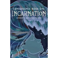 Convergence- Book One: Incarnation