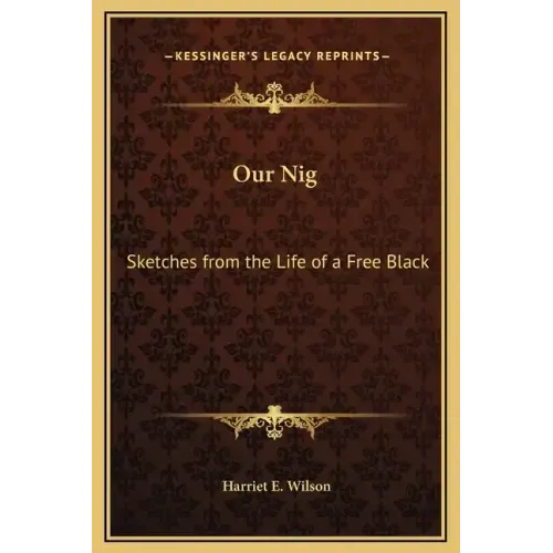 Our Nig: Sketches from the Life of a Free Black