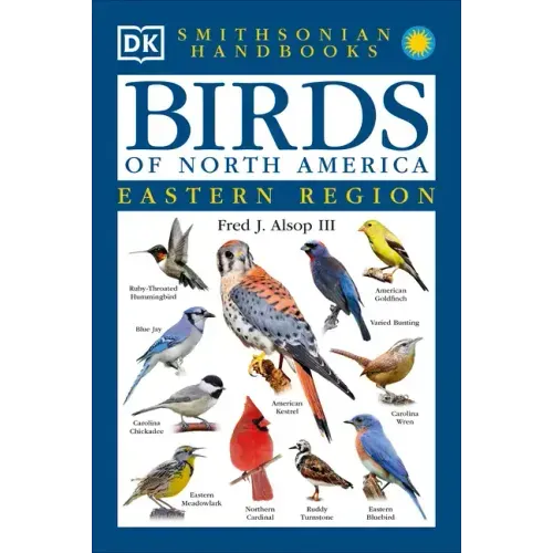 Birds of North America: East: The Most Accessible Recognition Guide