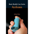 Basic Health Care Series - Asthama