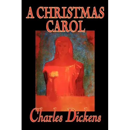A Christmas Carol by Charles Dickens, Fiction, Classics
