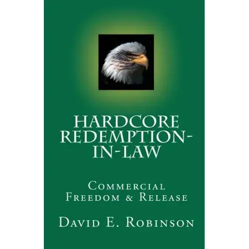 Hardcore Redemption-in-Law: Commercial Freedom & Release