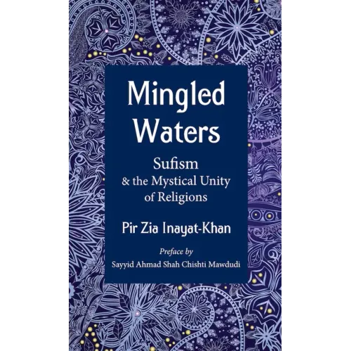 Mingled Waters: Sufism and the Mystical Unity of Religions