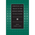 Christian and Pagan in the Roman Empire the Witness of Tertullian