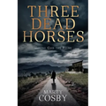 Three Dead Horses: Giving God the Reins