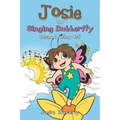 Josie the Singing Butterfly: Volume 1/Story #1-5