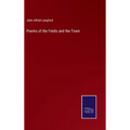 Poems of the Fields and the Town