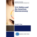 U.S. Politics and the American Macroeconomy