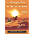 The Oregon Trail: Alone in the Wild
