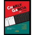 Charly García Para Piano: Las Mejores Canciones del Músico Y Autor Charly García