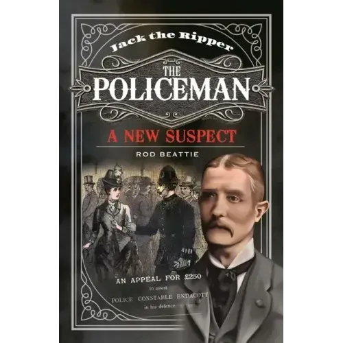 Jack the Ripper - The Policeman: A New Suspect