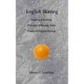 English Skating: Edges and Striking; Principle of Skating Turns; Combined Figure-Skating