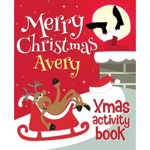Merry Christmas Avery - Xmas Activity Book: (Personalized Children's Activity Book)