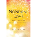 Nondual Love: Awakening to the Loving Nature of Reality