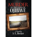 Murder in the Land of Ojibwe