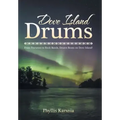 Dove Island Drums: From Powwows to Rock Bands, Drums Boom on Dove Island!