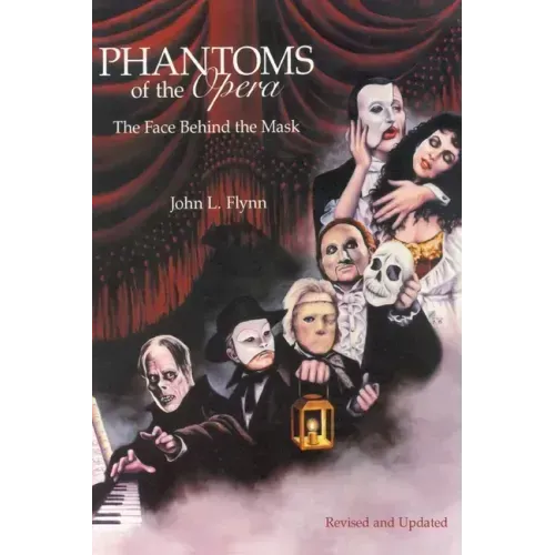 Phantoms of the Opera: The Face Behind the Mask