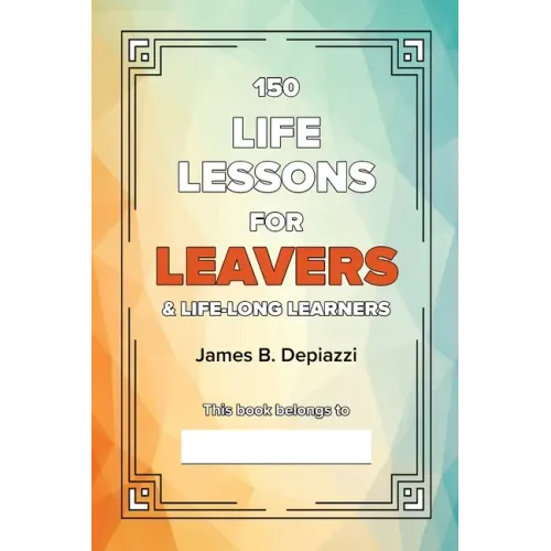 150 Life Lessons for Leavers