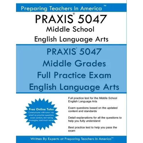 PRAXIS 5047 Middle School English Language Arts