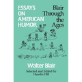 Essays on American Humor: Blair Through the Ages