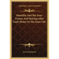 Humility and Her Four Virtues and Striving After God's Honor in the Inner Life