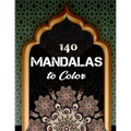 140 Mandalas To Color: An Adult Coloring Book with Fun, Easy, and Relaxing Coloring Pages
