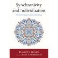 Synchronicity and Individuation: A Primer of Jung's Analytical Psychology