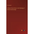 A Study of Some Points in the Pathology of Cerebral Haemorrhage