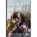 Bravely Default II Walkthrough: Tips - Cheats - And More