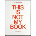 Erik Van Der Weijde: This Is Not My Book