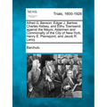 Alfred G. Benson, Edgar J. Bartow, Charles Kelsey, and Elihu Townsend, Against the Mayor, Aldermen and Commonalty of the City of New-York, Henry E. Pi