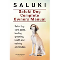 Saluki. Saluki Dog Complete Owners Manual. Saluki book for care, costs, feeding, grooming, health and training.