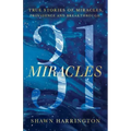 31 Miracles: True Stories of Miracles, Providence, and Breakthrough