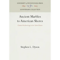 Ancient Marbles to American Shores