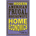 The Modern American Frugal Housewife Book #1: Home Economics