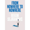 From Nowhere to Nowhere