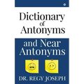 Dictionary of Antonyms and Near Antonyms