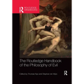 The Routledge Handbook of the Philosophy of Evil