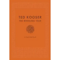 The Wheeling Year: A Poet's Field Book