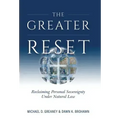 Greater Reset: Reclaiming Personal Sovereignty Under Natural Law