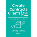 Create Contracts Clients Love: Design readable contracts your clients will love with fast and (fun!) workflows