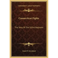 Connecticut Fights: The Story of the 102nd Regiment