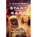 Start The Game (Galactogon: Book #1): LitRPG series