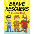 Brave Rescuers (A Coloring Book)