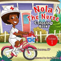 Nola The Nurse Coloring Book: She's On The Go series
