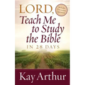 Lord, Teach Me to Study the Bible in 28 Days