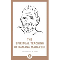 The Spiritual Teaching of Ramana Maharshi