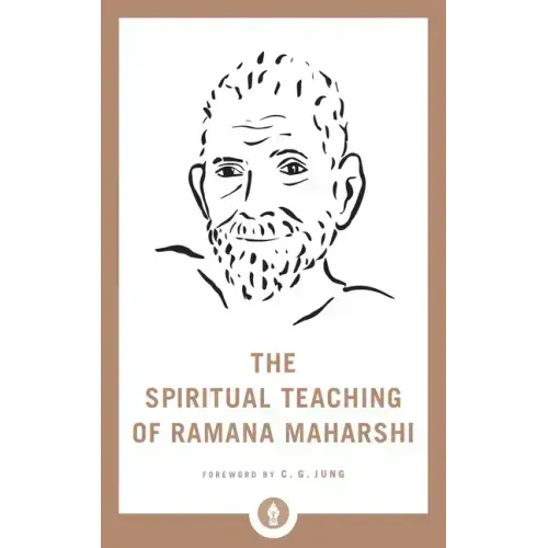 The Spiritual Teaching of Ramana Maharshi