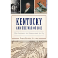 Kentucky and the War of 1812: The Governor, the Farmers and the Pig