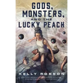 Gods, Monsters, and the Lucky Peach